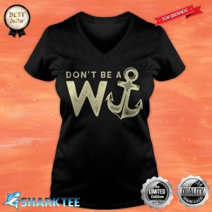Don't Be a W Plus Anchor Wanker Funny British V-neck