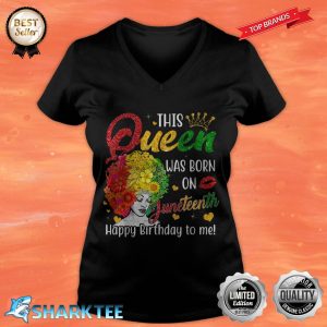 Flower Girl This Queen Was Born On Juneteenth Happy Birthday To Me V-neck