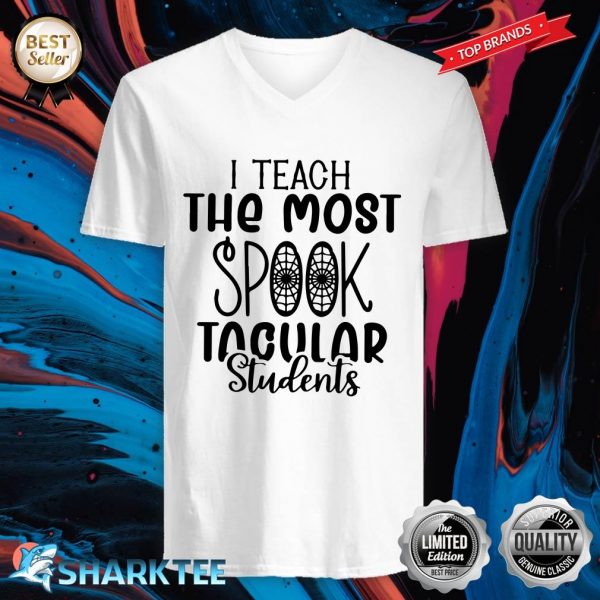 Halloween Teacher I Teach The Most Spook Tacular Students V-neck