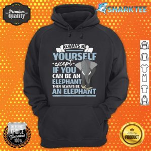 Be An Elephant Wildlife Animal Zafari Zookeeper hoodie