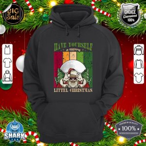 Have Yourself Littel Christmas Family hoodie