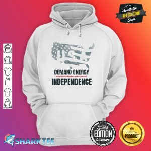 Demand Energy Independence Stopping US Oil hoodie