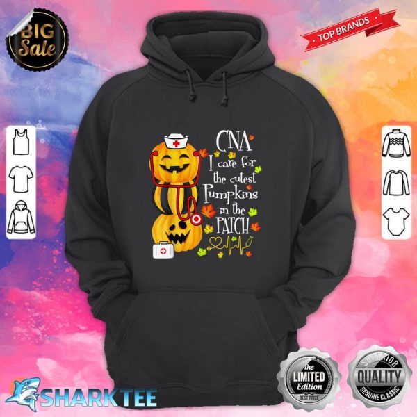 CNA I Care For The Cutest Pumpkin In The Patch Halloween hoodie