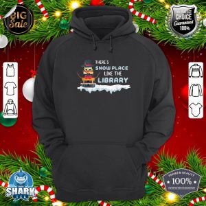 Librarian There's Snow Place Like The Library Christmas Snow hoodie