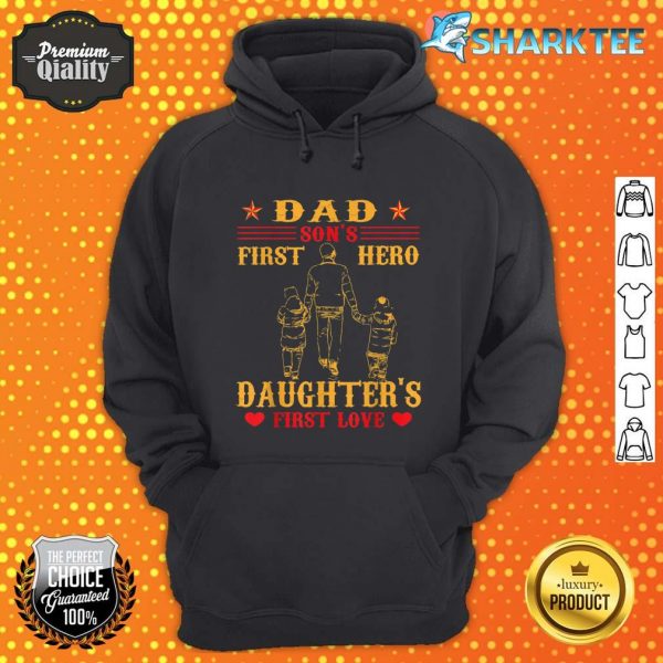 Dad A Sons First Hero A Daughters First Love hoodie