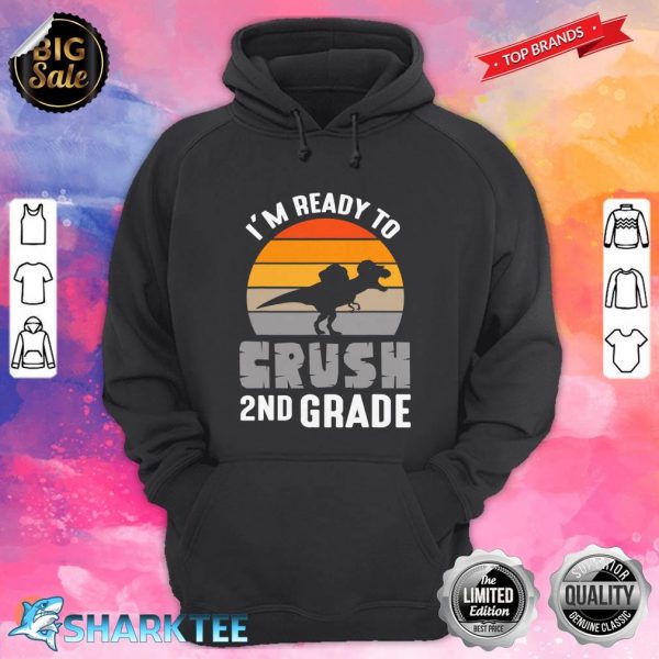 Dinosaur Student Back To School Im Ready To Crush 2nd Vintage hoodie