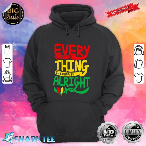 Every Little Thing Is Gonna Be Alright Bird hoodie