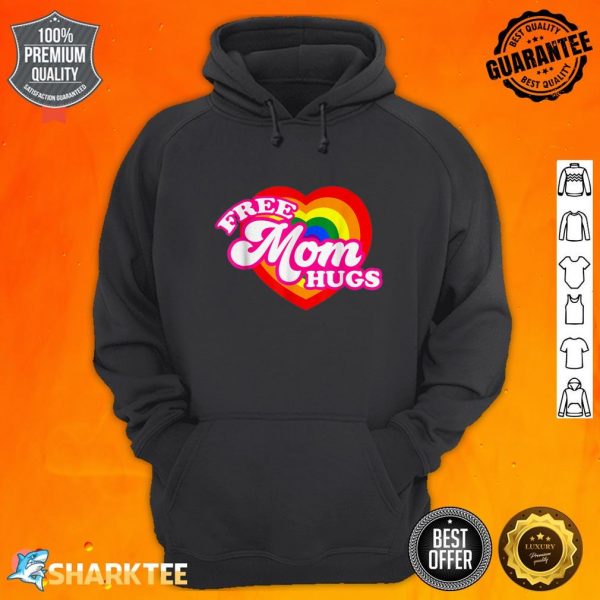 Free Mom Hugs Gay Pride Transgender Rainbow Flag hoodie