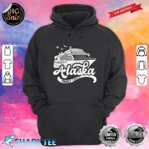 Alaska Family Cruise Sea Trip hoodie