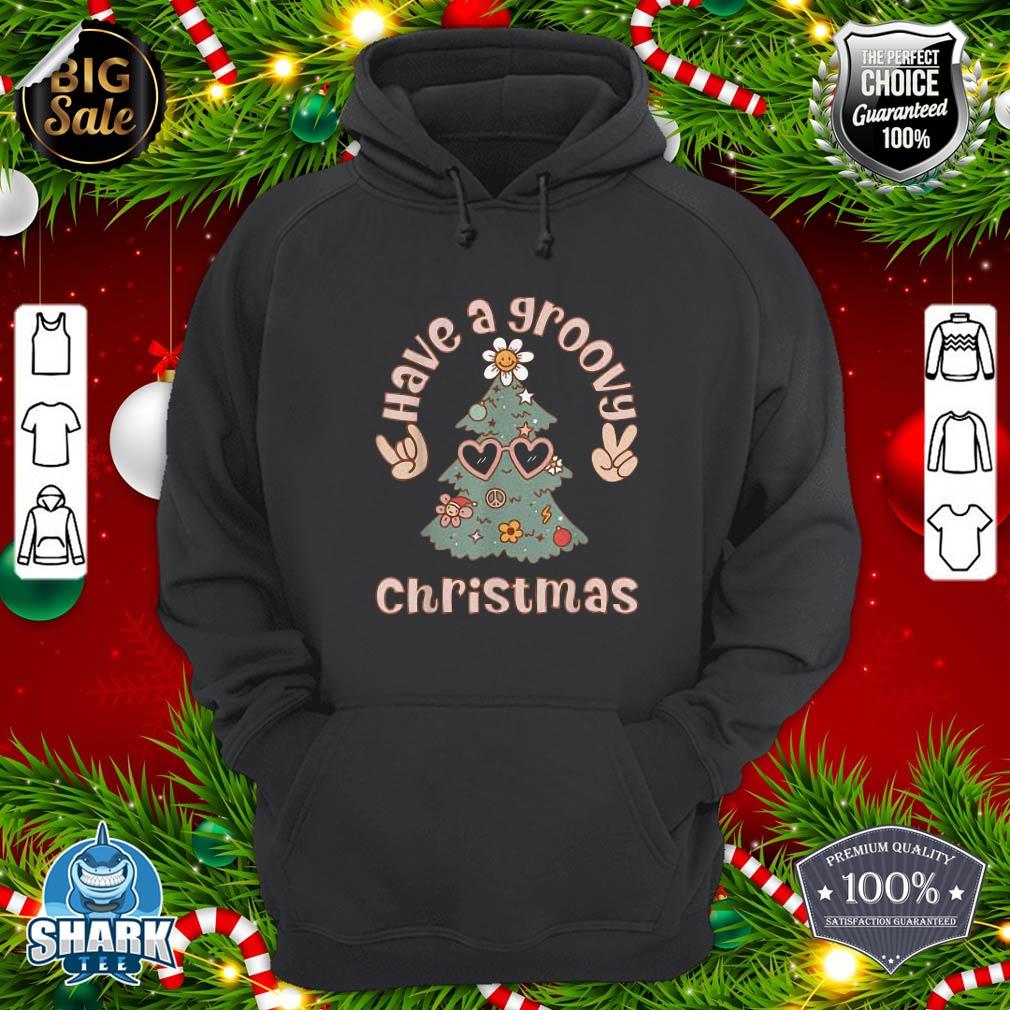 Have a Groovy Christmas Hippie Christmas Tree hoodie