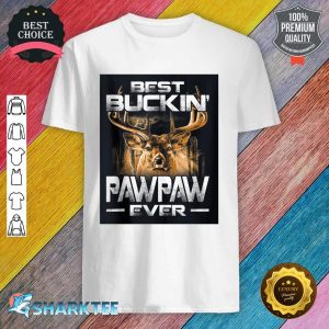 Best Buckin' Pawpaw Ever Tee Deer Hunting Bucking Father shirt