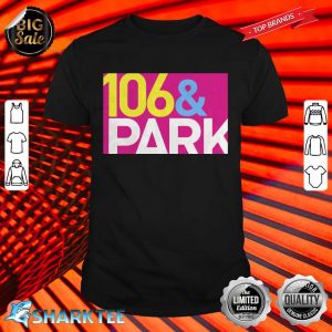 BET 106 And Park Logo shirt