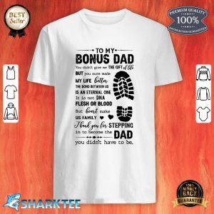 Bonus Dad Fathers Day Stepping Dad shirt
