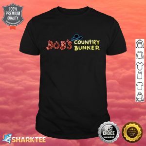 Bobs Country Bunker Hat shirt