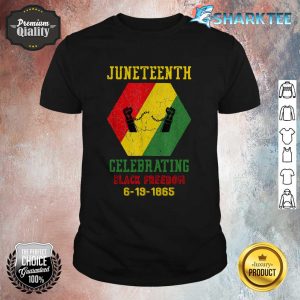 Celebrating Black Freedom 6-19-1865 Juneteenth shirt