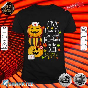 CNA I Care For The Cutest Pumpkin In The Patch Halloween shirt