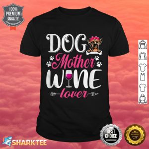Cute Dog Mother Wine Lover Boxer Dog Mothers Day shirt