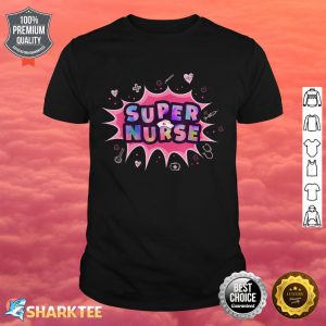 Cute Nurse Super Nurse Gift For RN And LPN shirt