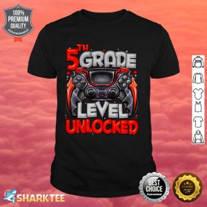 5th Grade Level Unlocked Game On shirt