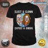 Elect A Clown Expect A Circus Funny Anti Joe Biden shirt