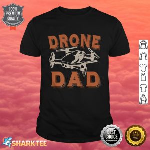 Drone Pilot Dad Quadcopter Lover Fathers Day Premium shirt