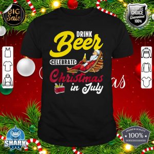 Drink Beer Celebrate Christmas In July Summer Paradise shirt