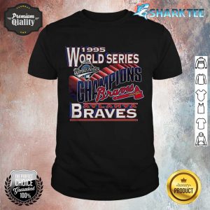 1995 Atlanta Braves World Series Champions shirt