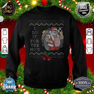 I Do It For The Hos Funny Christmas Santa Ugly sweatshirt