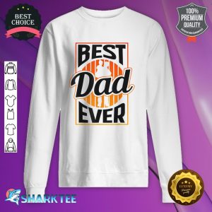 Best Dad Ever Retro Daddy Vintage Father Fathers Day Papa sweatshirt