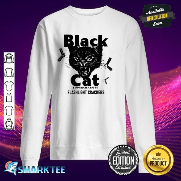 Black Cat Firecrackers Fan Suprercharged Flashlight Crackers sweatshirt