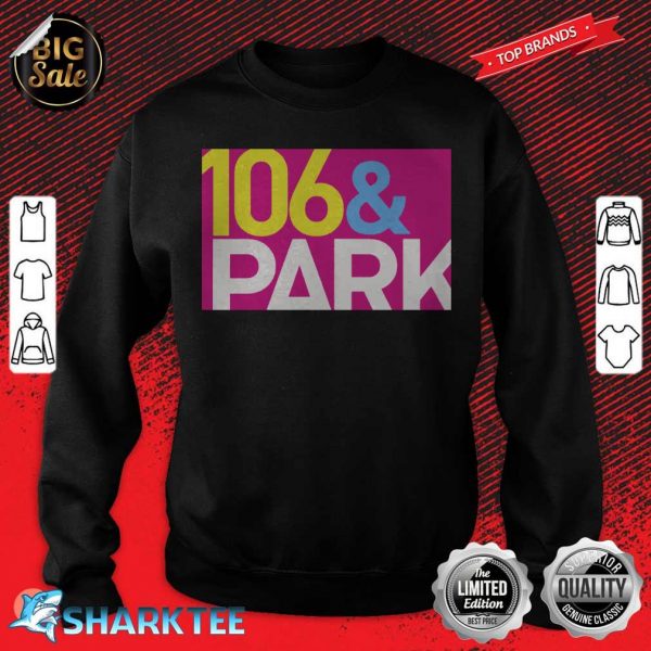 BET 106 And Park Logo sweatshirt