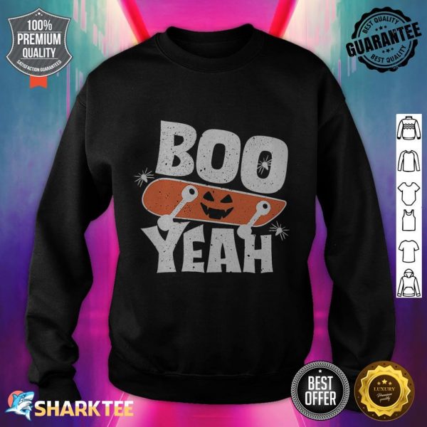 Boo Yeah Skateboard Funny Halloween sweatshirt