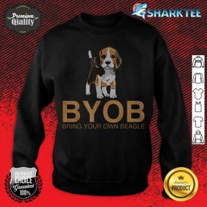 Bring Your Own Beagle Mothers Day sweatshirt