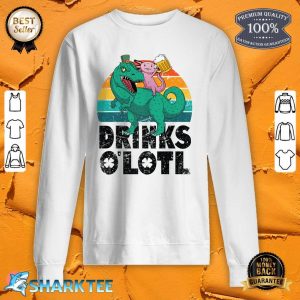 Drinks O'lotl Beer Axolotl Riding Dinosaur Funny St Patricks Premium sweatshirt