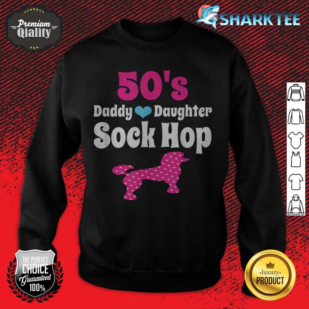 Daddy Daughter Dance 1950s Sock Hop Pink Poodle sweatshirt