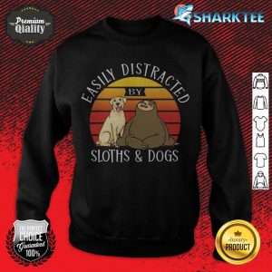Easily Distracted By Sloths And Dogs Puppy sweatshirt