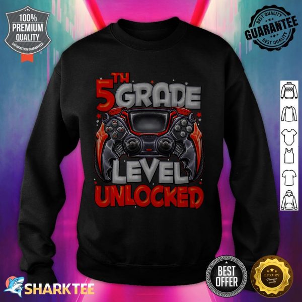 5th Grade Level Unlocked Game On sweatshirt