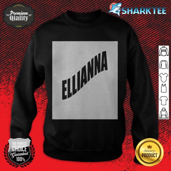 Ellianna Family Reunion Last Name Team Funny Custom sweatshirt