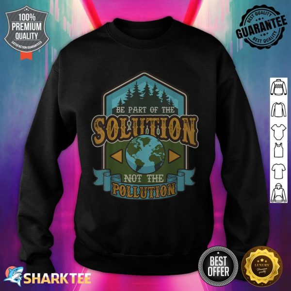 Earth Day Be The Solution Cute Vintage Recycling sweatshirt