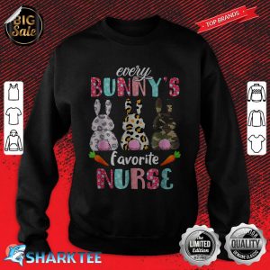 Every Bunnys Is Favorite Nurse Cute Bunnies Easter sweatshirt