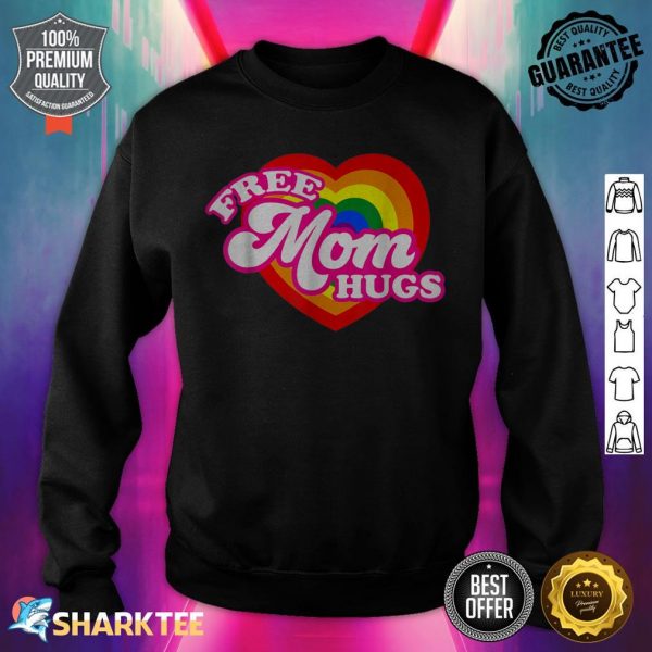 Free Mom Hugs Gay Pride Transgender Rainbow Flag sweatshirt