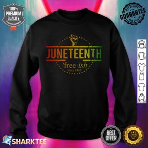 Free-ish Since 1865 With Pan African Juneteenth sweatshirt