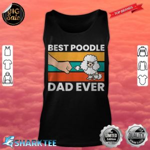 Best Poodle Dad Ever tank top
