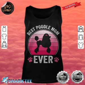 Best Poodle Mom Ever Dog Lover tank top