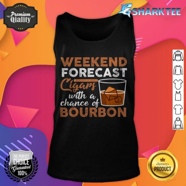 Cigar Smoker and Bourbon Lover Weekend Forecast tank top