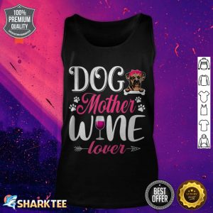 Cute Dog Mother Wine Lover Boxer Dog Mothers Day tank top