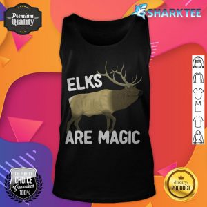 Elk Shirt Elks Are Magic Funny Wapiti tank top
