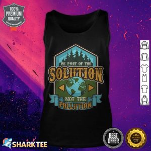 Earth Day Be The Solution Cute Vintage Recycling tank top