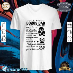 Bonus Dad Fathers Day Stepping Dad v-neck