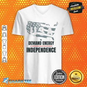 Demand Energy Independence Stopping US Oil v-neck
